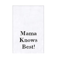 Mama Knows Best Towel