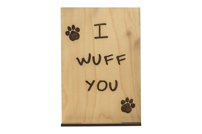 I Wuff You Wood Card