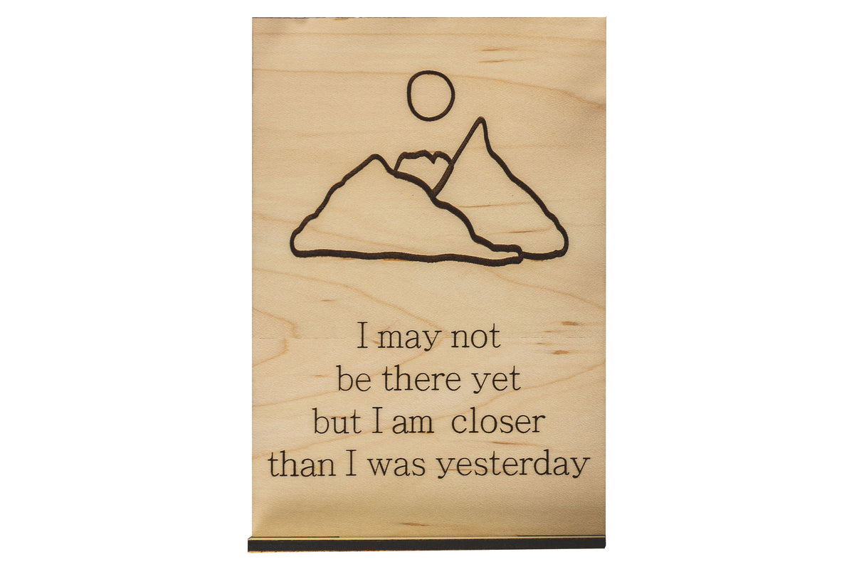 Closer Than Yesterday Wood Card