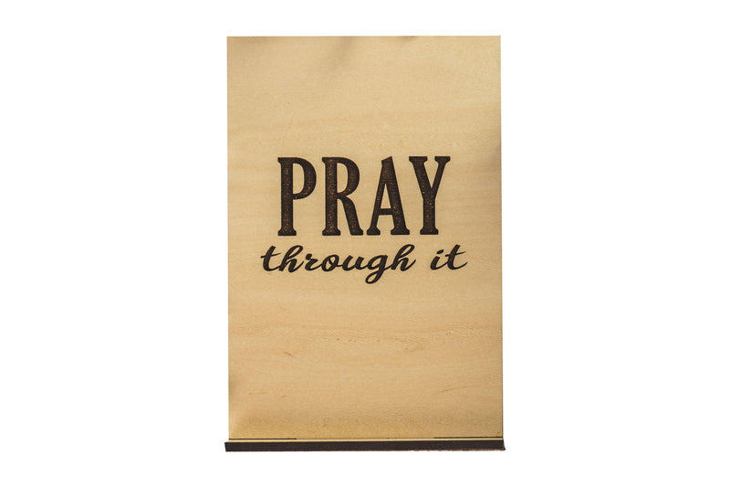 Pray Through It Wood Card