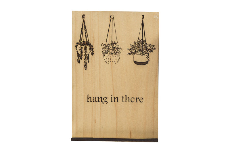 Hang In There Wood Card